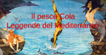 Il pesce Cola - Leggende del Mediterraneo